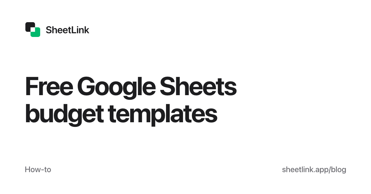 Free Google Sheets budget templates (5 to copy, 2026)